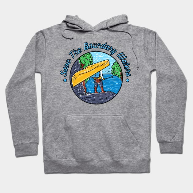 Save the Boundary Waters Portage Hoodie by wildwhiskey